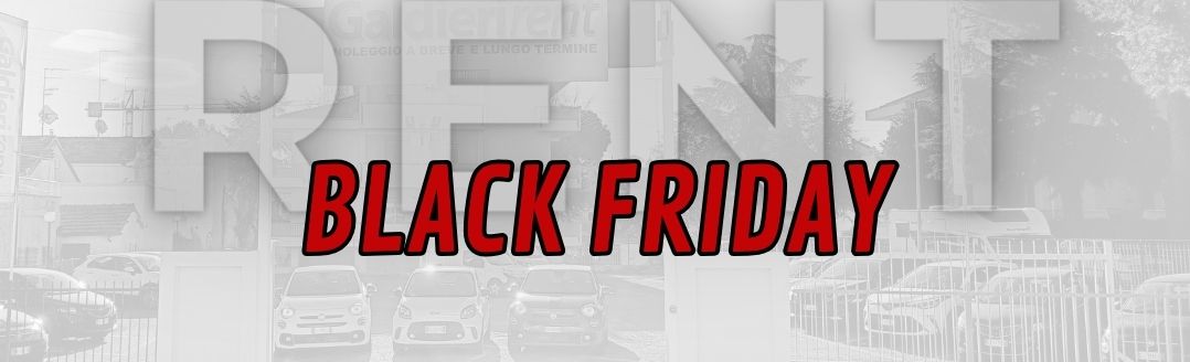 APPROFITTA DEL BLACK FRIDAY E NOLEGGIA LA TUA AUTO PREFERITA!